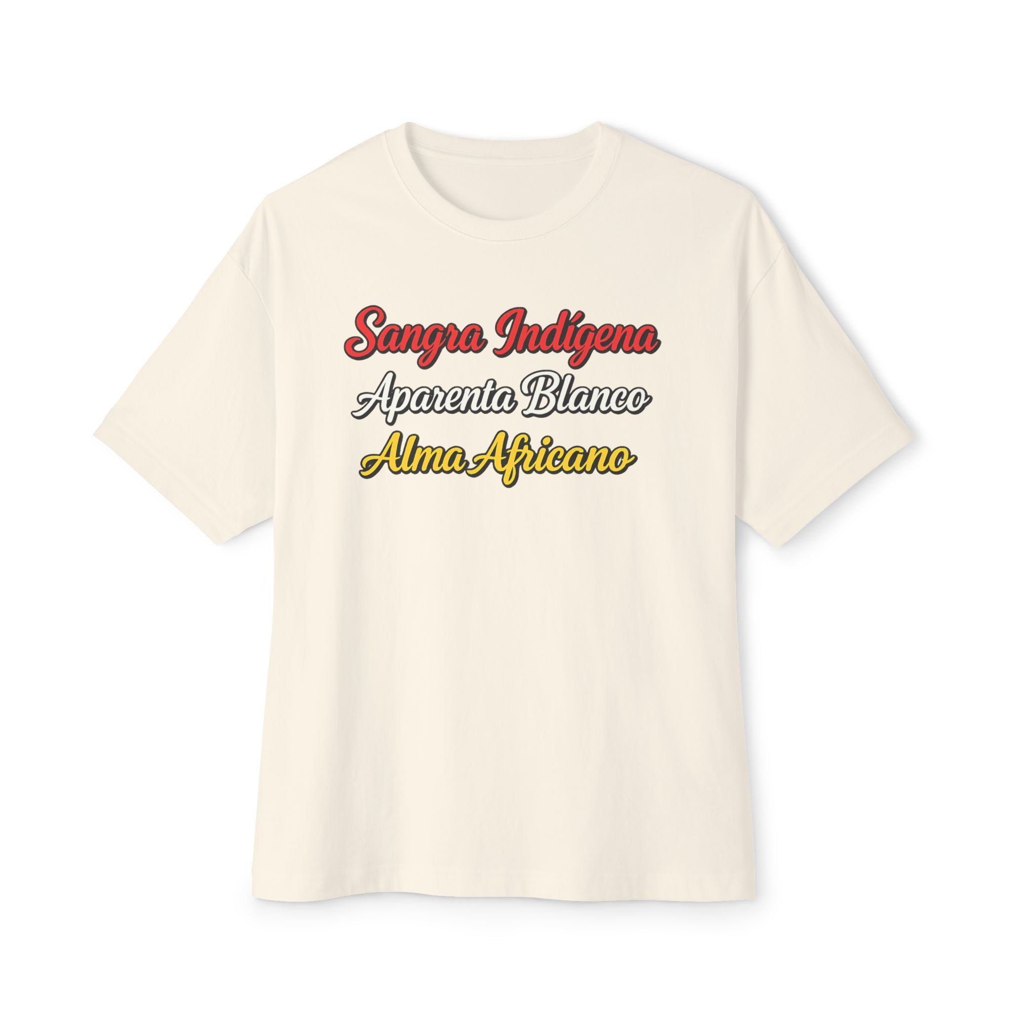 Graphic Tee — "Sangre Indígena, Apariencia Blanco, Alma Africano"