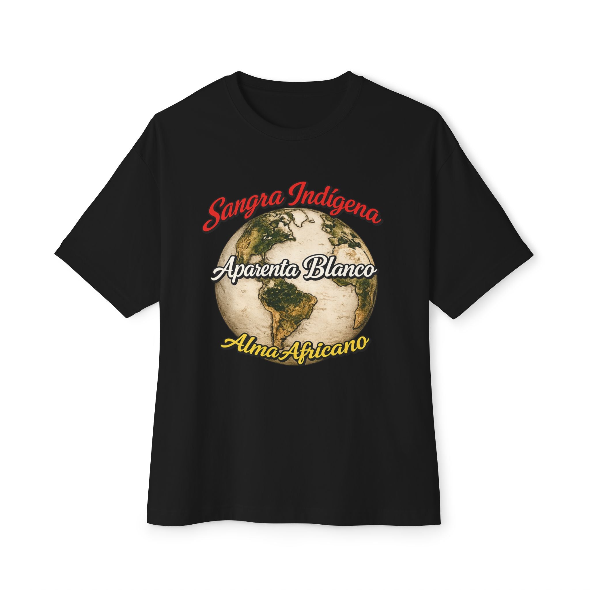 Graphic Tee — "Sangre Indígena, Aparenta Blanco, Alma Africana" Earth Design