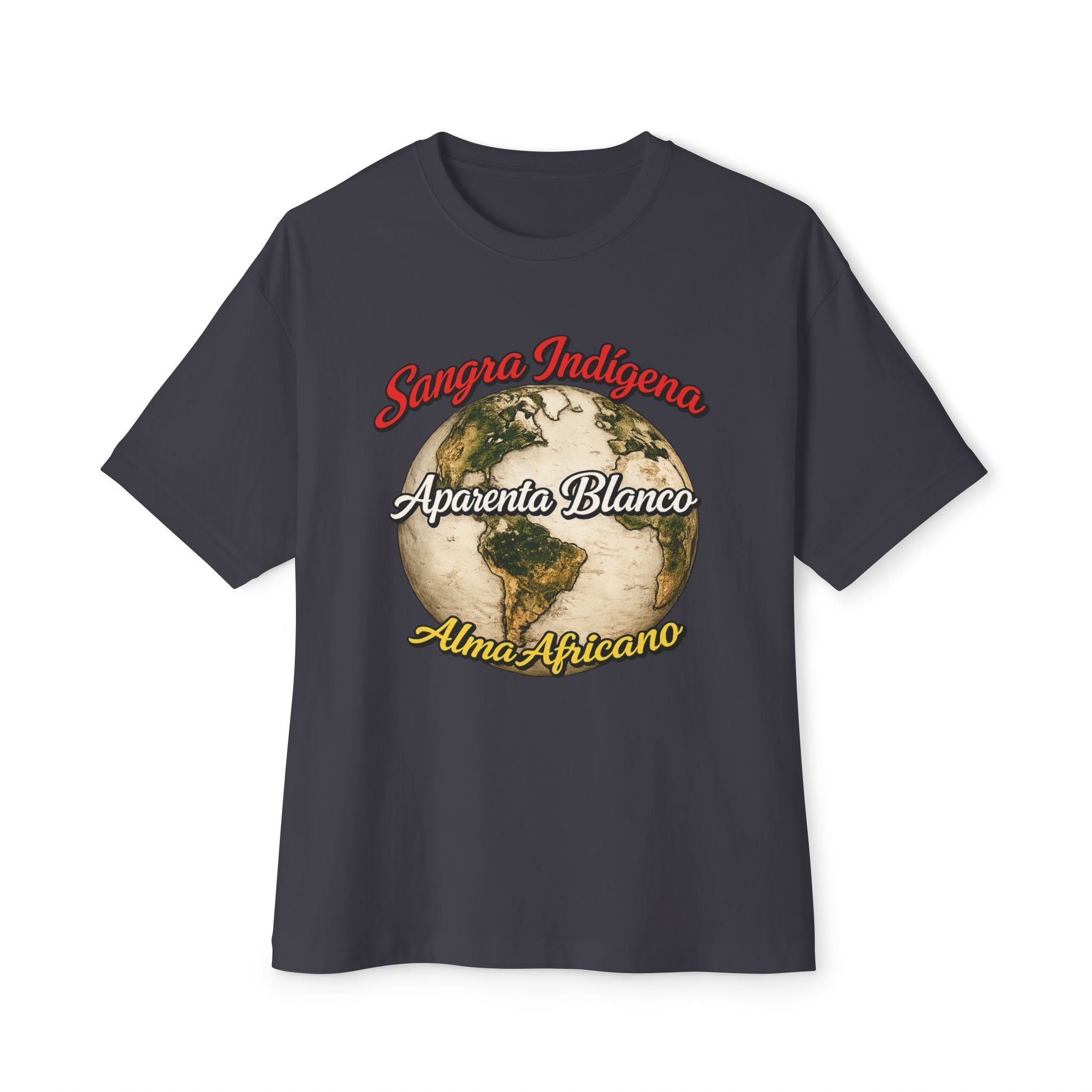 Graphic Tee — "Sangre Indígena, Aparenta Blanco, Alma Africana" Earth Design