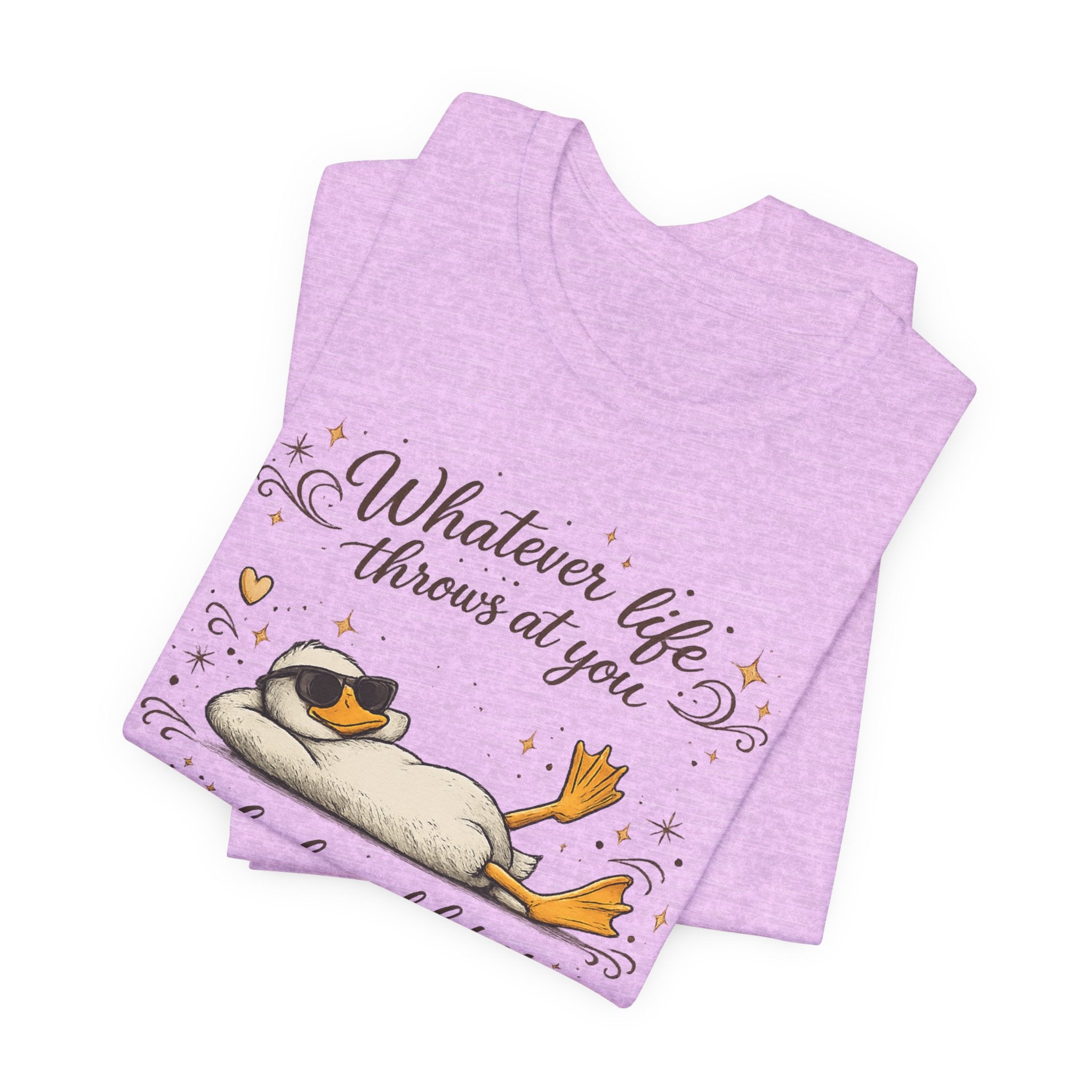 Duck Graphic Tee — "Whatever life throws at you, duck and let it hit someone else" Cute Relaxed Duck Shirt