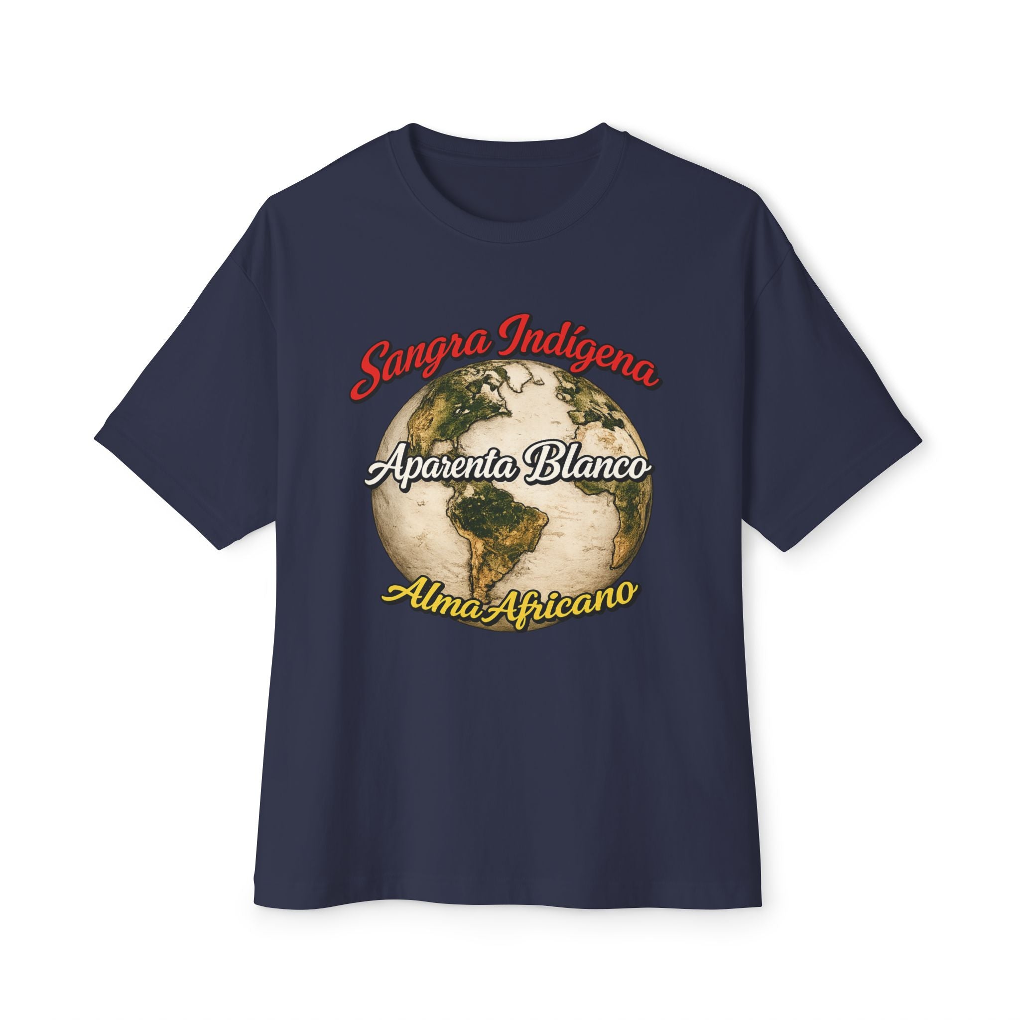 Graphic Tee — "Sangre Indígena, Aparenta Blanco, Alma Africana" Earth Design