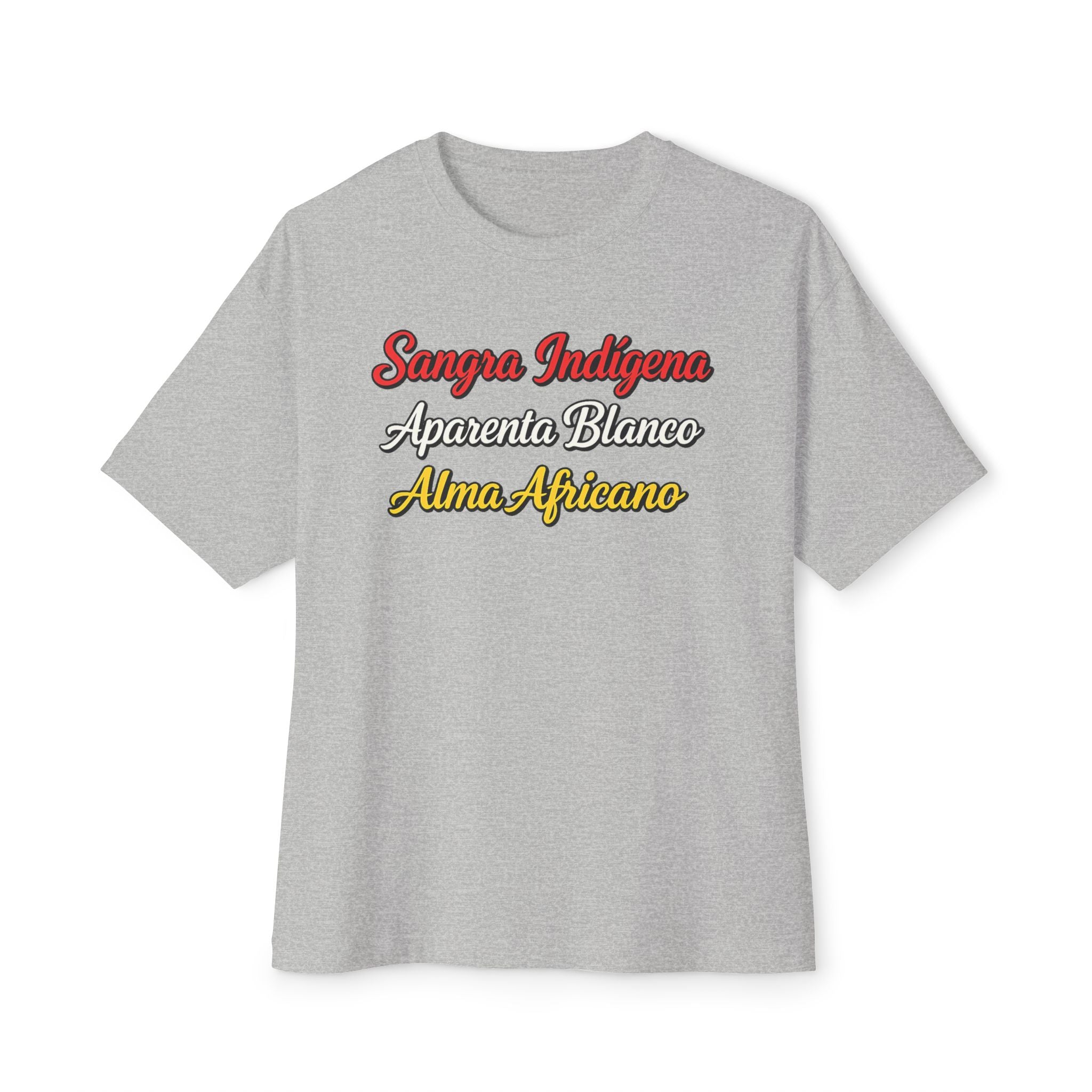 Graphic Tee — "Sangre Indígena, Apariencia Blanco, Alma Africano"