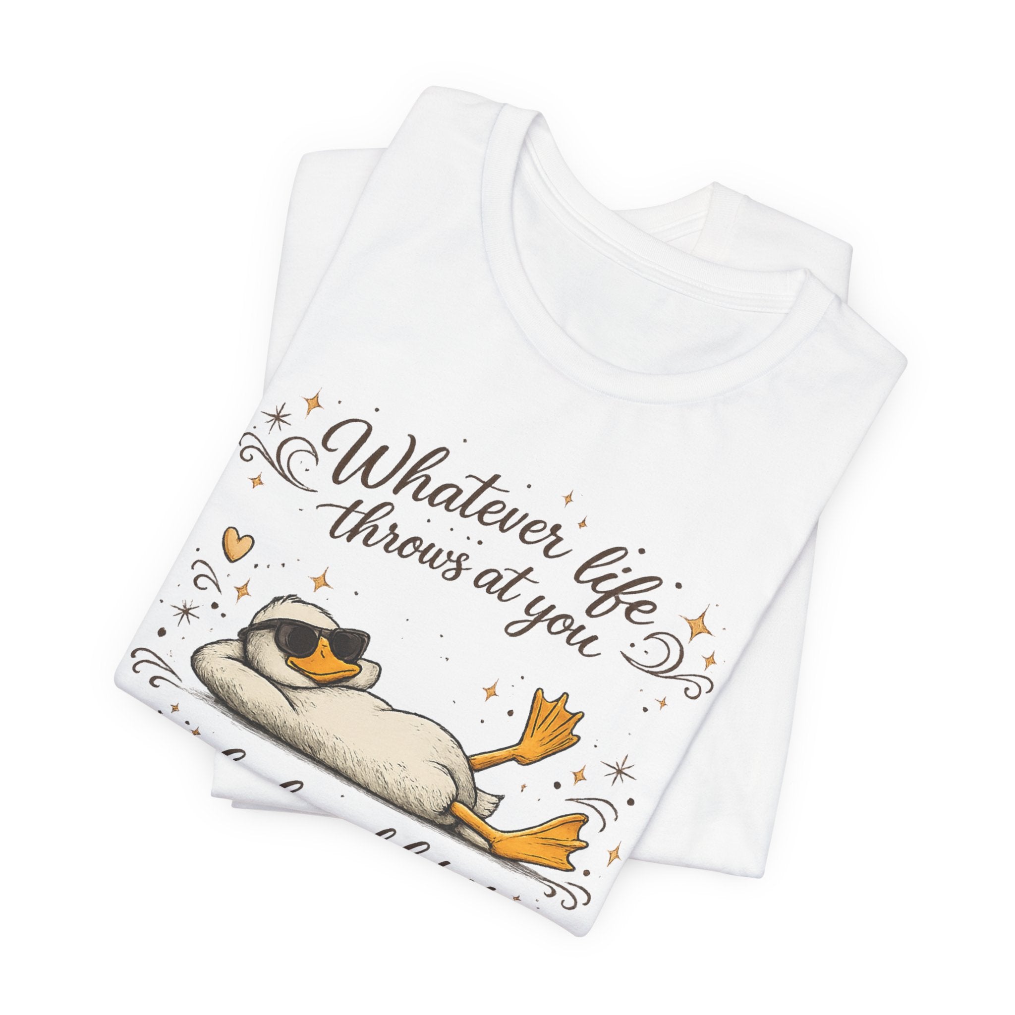 Duck Graphic Tee — "Whatever life throws at you, duck and let it hit someone else" Cute Relaxed Duck Shirt