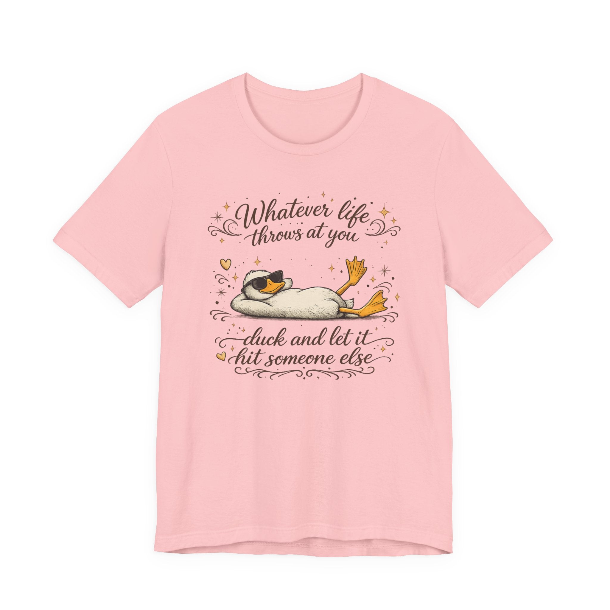 Duck Graphic Tee — "Whatever life throws at you, duck and let it hit someone else" Cute Relaxed Duck Shirt