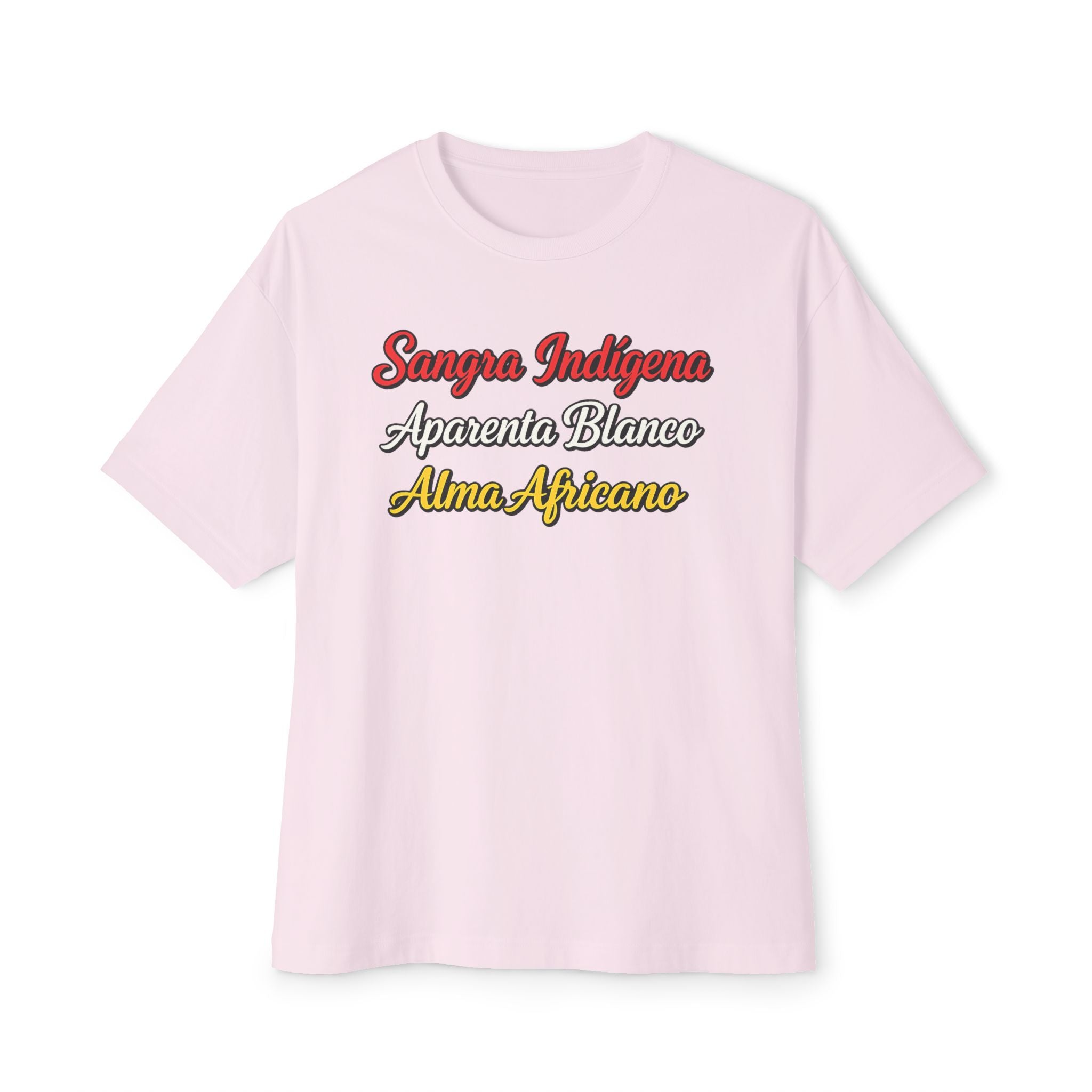 Graphic Tee — "Sangre Indígena, Apariencia Blanco, Alma Africano"