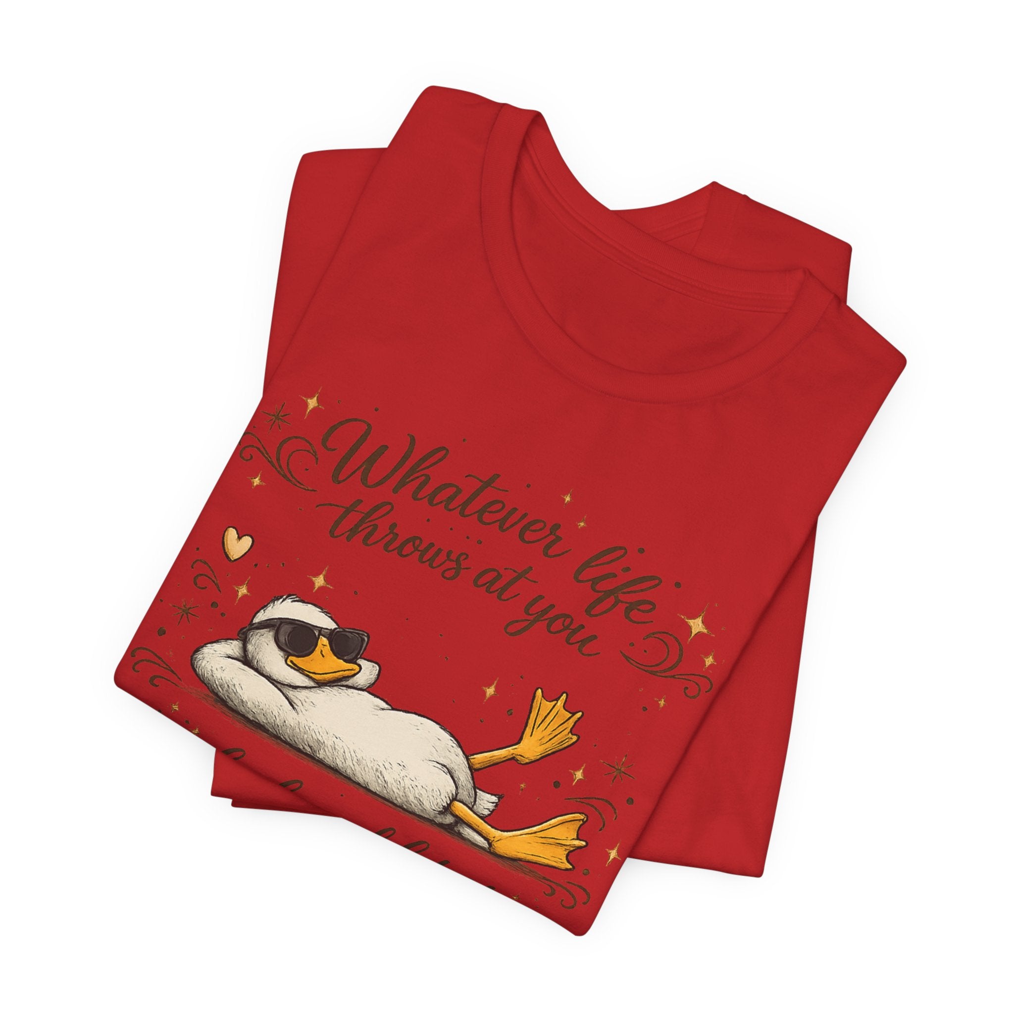 Duck Graphic Tee — "Whatever life throws at you, duck and let it hit someone else" Cute Relaxed Duck Shirt